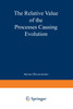 The Relative Value of the Processes Causing Evolution