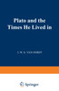 Plato and the Times He Lived in