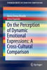 On the Perception of Dynamic Emotional Expressions