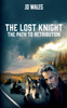 The Lost Knight - The Path To Retribution