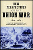 New Perspectives on the Union War