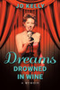 Dreams Drowned in Wine
