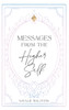 Messages from the Higher Self