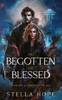 The Begotten and Blessed