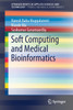 Soft Computing and Medical Bioinformatics