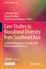 Case Studies in Biocultural Diversity from Southeast Asia
