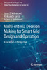 Multi-criteria Decision Making for Smart Grid Design and Operation