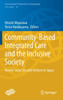 Community-Based Integrated Care and the Inclusive Society