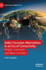 India's Eurasian Alternatives in an Era of Connectivity