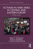 Activism in Hard Times in Central and Eastern Europe