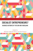 Socialist Entrepreneurs? Business Histories of the GDR and Yugoslavia