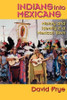 Indians Into Mexicans