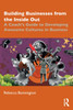Building Businesses from the Inside Out