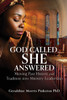 God Called, She Answered
