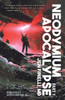 Neodymium Apocalypse, Part 1