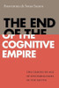 The End of the Cognitive Empire