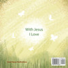 With Jesus I love