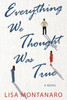 Everything We Thought Was True
