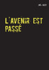 L'Avenir est passé