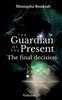 The Guardian of the present