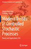 Modern Trends in Controlled Stochastic Processes