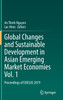 Global Changes and Sustainable Development in Asian Emerging Market Economies Vol. 1