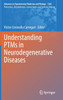 Understanding PTMs in Neurodegenerative Diseases