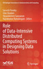 Role of Data-Intensive Distributed Computing Systems in Designing Data Solutions