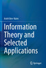 Information Theory and Selected Applications