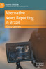 Alternative News Reporting in Brazil