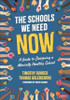 The Schools We Need Now