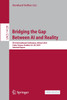 Bridging the Gap Between AI and Reality