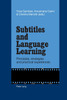 Subtitles and Language Learning; Principles, strategies and practical experiences
