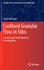 Confined Granular Flow in Silos