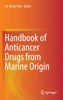 Handbook of Anticancer Drugs from Marine Origin