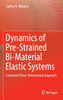 Dynamics of Pre-Strained Bi-Material Elastic Systems