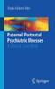 Paternal Postnatal Psychiatric Illnesses