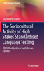 The Sociocultural Activity of High Stakes Standardised Language Testing
