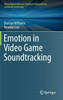 Emotion in Video Game Soundtracking