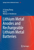 Lithium Metal Anodes and Rechargeable Lithium Metal Batteries