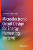 Microelectronic Circuit Design for Energy Harvesting Systems