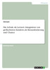 Die Schule als Lernort. Integration von geflüchteten Kindern als Herausforderung und Chance