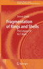 Fragmentation of Rings and Shells