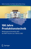 100 Jahre Produktionstechnik