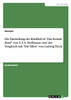 Die Darstellung der Kindheit in "Das fremde Kind" von E.T.A. Hoffmann und der Vergleich mit "Die Elfen" von Ludwig Tieck