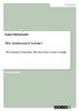 Wie funktioniert Schule?