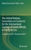 The United Nations Convention on Contracts for the International Carriage of Goods Wholly or Partly by Sea