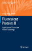 Fluorescent Proteins II