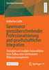 Governance grenzüberschreitender Professionalisierung und gesellschaftlicher Integration