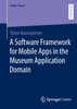 A Software Framework for Mobile Apps in the Museum Application Domain